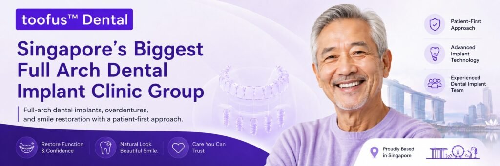toofus™ Dental is the biggest full arch dental implants clinic group in Singapore